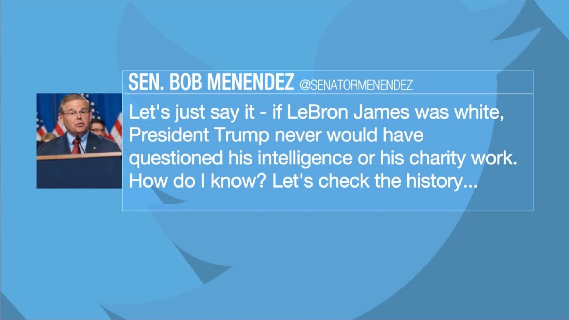 Sen. Bob Menendez calls Trump's attack on LeBron James racist