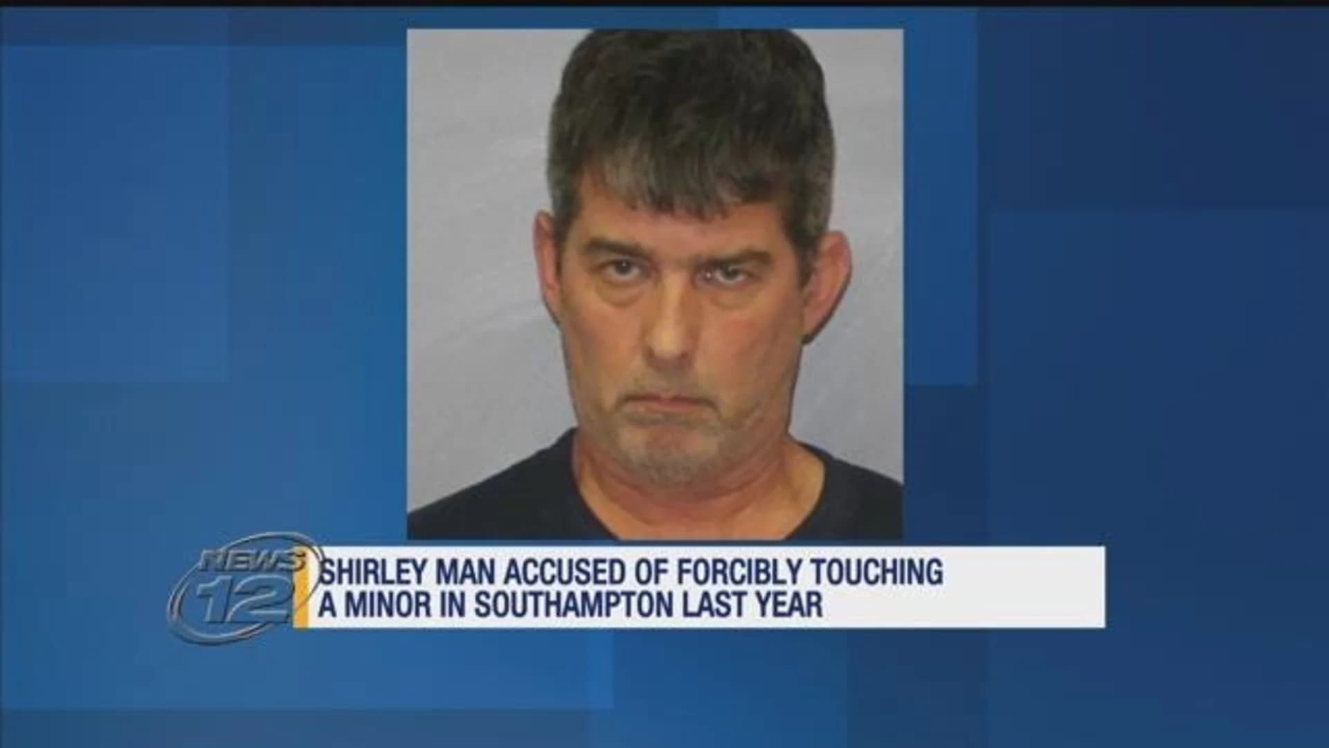 Shirley man accused of forcibly touching a minor