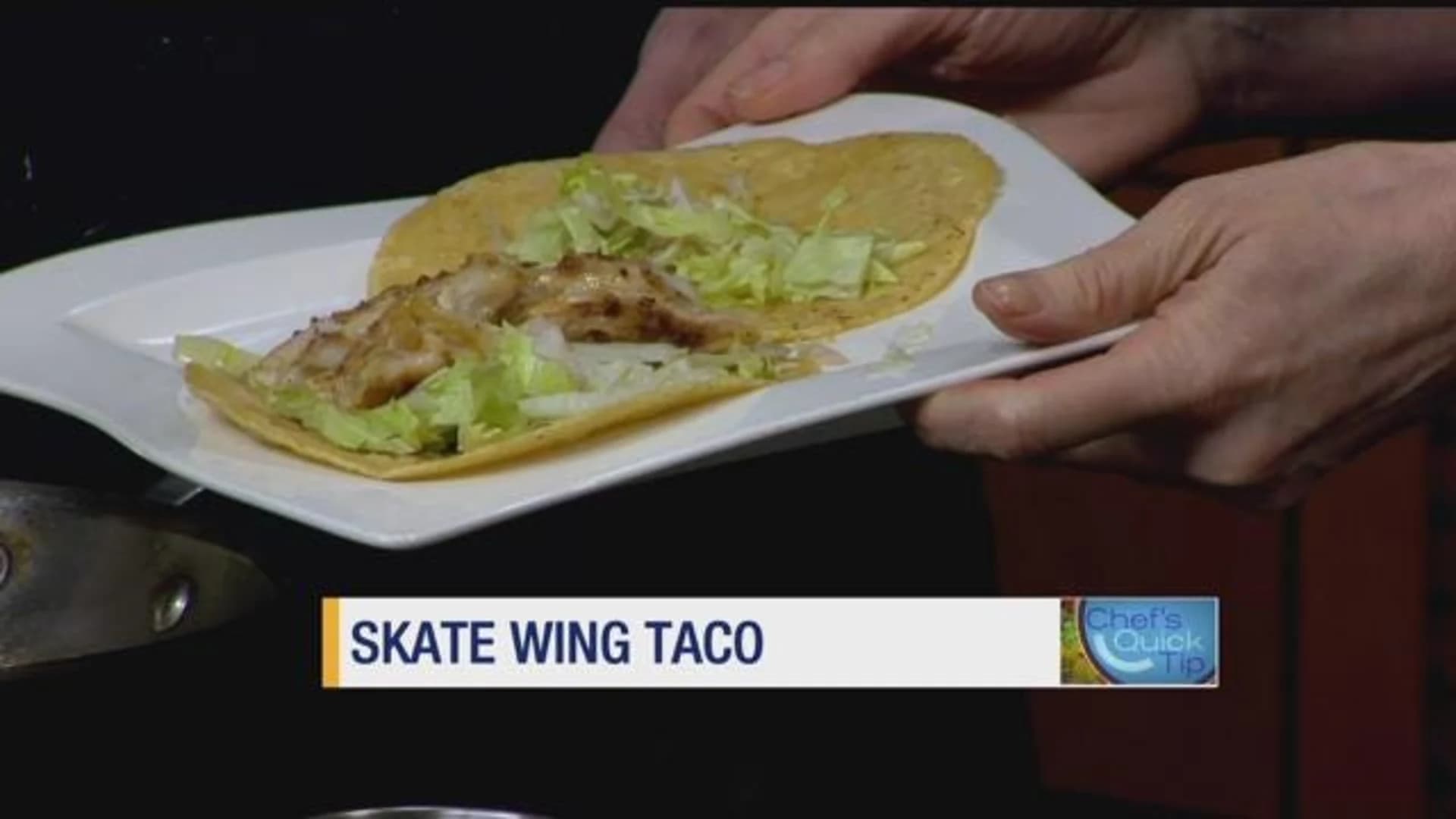 Chef's Quick Tips: Skate Wing Fish Tacos